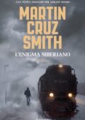 Martin Cruz Smith - L'enigma siberiano (2020)