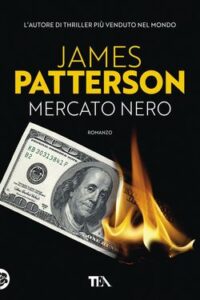 James Patterson – Mercato nero (2020)