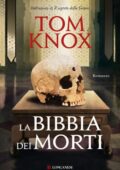 Tom Knox - La bibbia dei morti (2012)