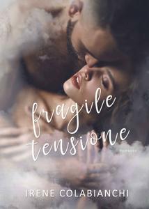 Irene Colabianchi – Fragile tensione (2018)