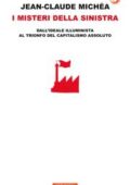img Jean-Claude Michéa - I misteri della sinistra. Dall