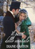 Diane Gaston - Gli scandalosi Summerfields Vol. 3. Il patto dello scandalo (2017)