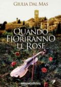 img Giulia Dal Mas - Quando fioriranno le rose (2018)