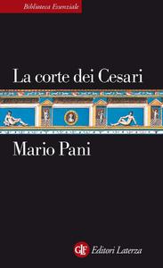 Mario Pani – La corte dei Cesari, fra Augusto e Nerone (2010)