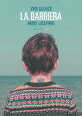 Vins Gallico, Fabio Lucaferri - La barriera (2017)
