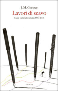 J.M. Coetzee – Lavori di scavo (2015)