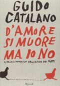 Guido Catalano - D'amore si muore ma io no (2016)