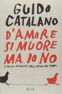 Guido Catalano – D’amore si muore ma io no (2016)