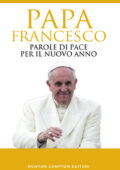 img Piero Spagnoli (a cura di) - Papa Francesco. Parole di pace per il nuovo anno e un mondo miglio