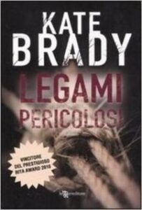 Kate Brady – Legami pericolosi (2011)