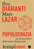 img Ilvo Diamanti, Marc Lazar - Popolocrazia. La metamorfosi delle nostre democrazie (2018)