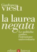 img Gianfranco Viesti - La laurea negata. Le politiche contro l