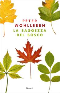 Peter Wohlleben – La saggezza del bosco (2018)