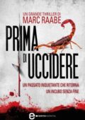 Marc Raabe - Prima di uccidere (2013)