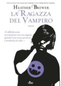 Heather Brewer - La ragazza del vampiro (2013)