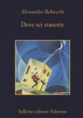 Alessandro Robecchi - Dove sei stanotte (2015)