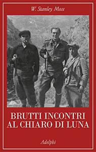 William Stanley Moss – Brutti incontri al chiaro di luna (2018)