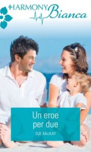 Sue Mackay – Un eroe per due (2019)