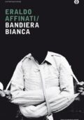 Eraldo Affinati - Bandiera bianca (2015)