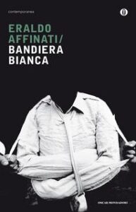 Eraldo Affinati – Bandiera bianca (2015)