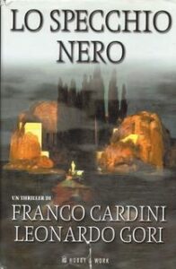 Franco Cardini, Leonardo Gori – Lo specchio nero (2004)