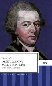 Pietro Verri – Osservazioni sulla tortura. A cura di Silvia Contarini (2013)