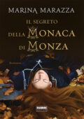 Marina Marazza - Il segreto della Monaca di Monza (2014)