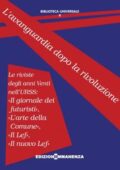 img AA.VV. - L’avanguardia dopo la rivoluzione. Le riviste degli anni venti nell