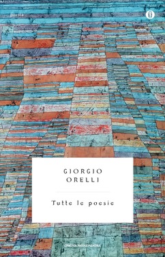 Giorgio Orelli – Tutte le poesie (2015)