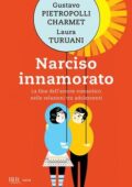 Gustavo Pietropolli Charmet, Laura Turuani - Narciso innamorato (2014)