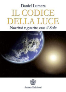 Daniel Lumera – Il codice della luce. Nutrirsi e guarire con il sole (2011)