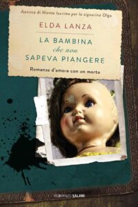 Elda Lanza – La bambina che non sapeva piangere (2016)