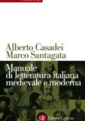 img Alberto Casadei, Marco Santagata - Manuale di letteratura italiana medievale e moderna (2014)