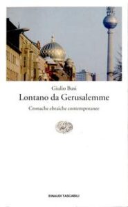Giulio Busi – Lontano da Gerusalemme (2017)