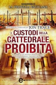 Jon Trace – I custodi della cattedrale proibita (2012)