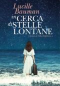 img Lucille Bauman - In cerca di stelle lontane (2018)