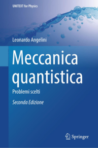 Leonardo Angelini – Meccanica quantistica. Problemi scelti. 2a edizione (2018)
