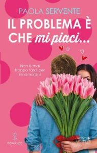 Paola Servente – Il problema è che mi piaci (2020)