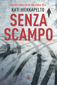 Kati Hiekkapelto – Senza scampo (2016)