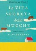 img Rosamund Young - La vita segreta delle mucche (2017)