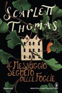 Scarlett Thomas – Il messaggio segreto delle foglie (2015)