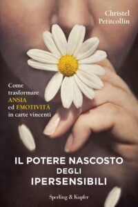 Christel Petitcollin – Il potere nascosto degli ipersensibili (2016)