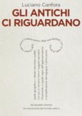 img Luciano Canfora - Gli antichi ci riguardano. Interrogare gli antichi per capire il nostro tempo