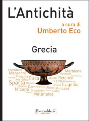 Umberto Eco (a cura di) – L’Antichità. Grecia (2012)