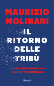 Maurizio Molinari – Il ritorno delle tribù (2017)