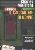Charles Willeford - Il cacciatore di donne (2011)