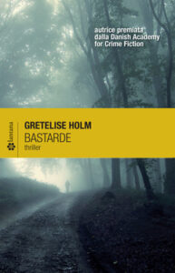 Gretelise Holm – Bastarde (2014)