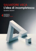 Salvatore Veca - L'idea di incompletezza (2018)