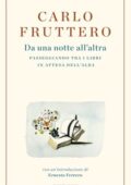 Carlo Fruttero - Da una notte all’altra (2015)