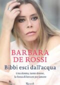Barbara de Rossi - Bibbi esci dall'acqua (2015)